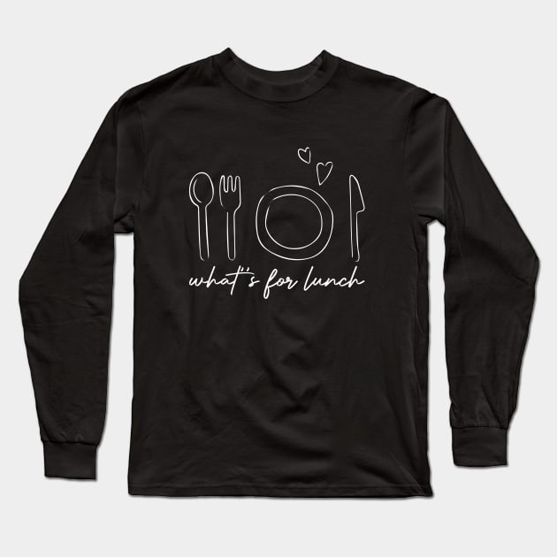 Whats for Lunch Funny Lunch Lady Quotes and Saying Long Sleeve T-Shirt by DesignHND